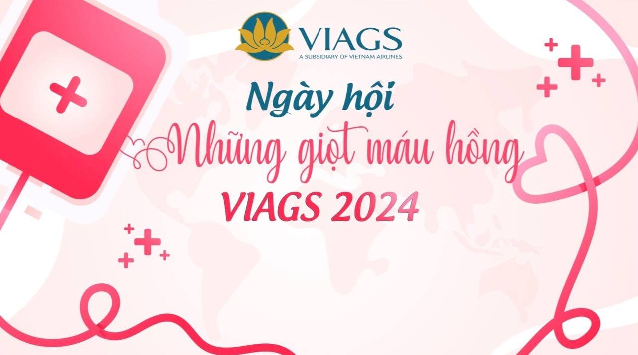 NGÀY HỘI “NHỮNG GIỌT MÁU HỒNG VIAGS 2024”