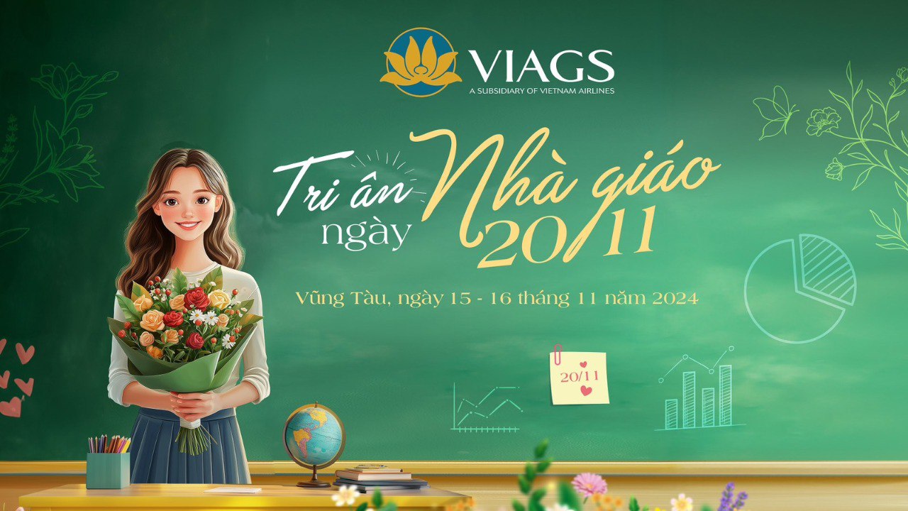 VIAGS HÂN HOAN TỔ CHỨC CHUỖI HOẠT ĐỘNG Ý NGHĨA CHÀO MỪNG NGÀY NHÀ GIÁO VIỆT NAM 20/11